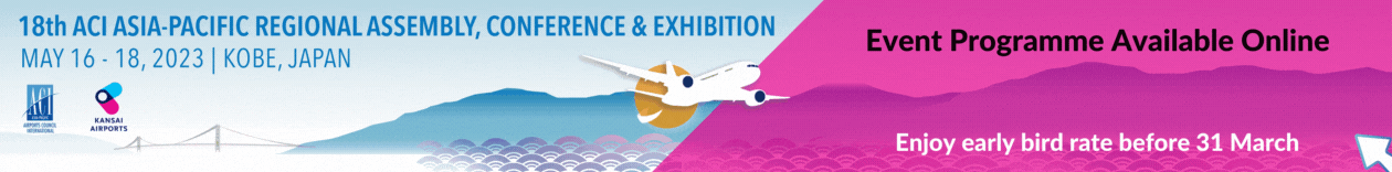 18th ACI Asia-Pacific Regional Assembly, Conference and Exhibition, Airports, Aviation, Airline, Aviation Events, Asia Pacific, Middle East, Europe, CEO, Business, Travel