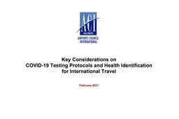 Position paper with key considerations on COVID-testing and passenger health identification contributes to discussion on testing and health identification and represents the view of the airport industry. 