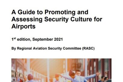 the Regional Aviation Security Committee has released the first edition of “A Guide to Promoting and Assessing Security Culture for Airports”.