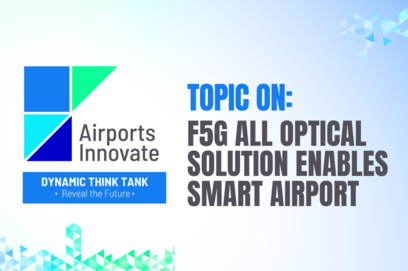 Airports Innovate, F5G, Huawei