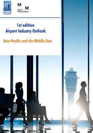 Airport Industry Outlook Asia-Pacific and the Middle East - 1st edition Q1 2022