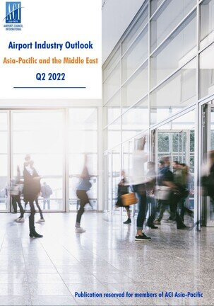 Airport Industry Outlook Asia-Pacific and the Middle East Q2 2022