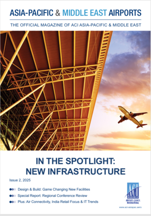 airport infrastructure, ACI Asia-Pacific & Middle East Airports Magazine 2025 Issue 2